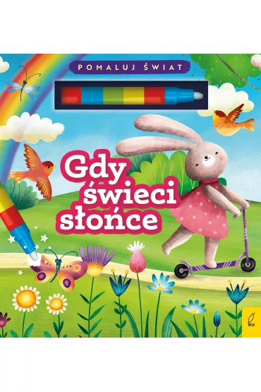 Gdy wieci soce. Pomaluj wiat - Patrycja Wojtkowiak-Skra