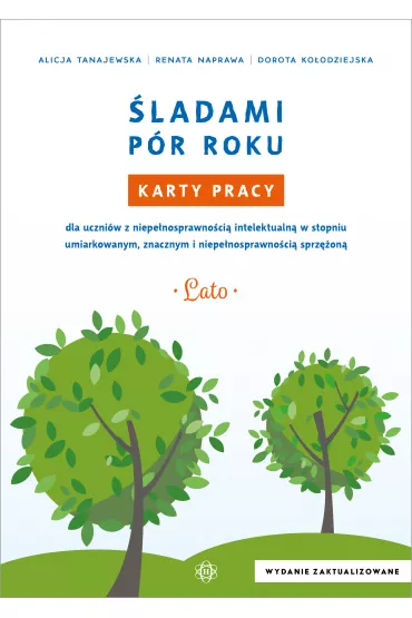 �ladami p�r roku. Karty pracy. Lato - Alicja Tanajewska, Dorota Ko�odziejska, Renata Naprawa