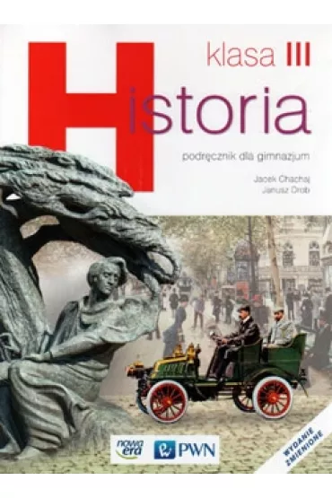 Historia 3 gimnazjum podr�cznik wyd. 2015 - Jacek Chachaj, Janusz Drob, Leszek Wojciechowski