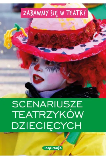 Zabawmy si� w teatr ! Scenariusze tatrzyk�w dzieci�cych - Zofia Kaliska
