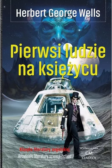 Pierwsi ludzie na ksi�ycu - Herbert George Wells