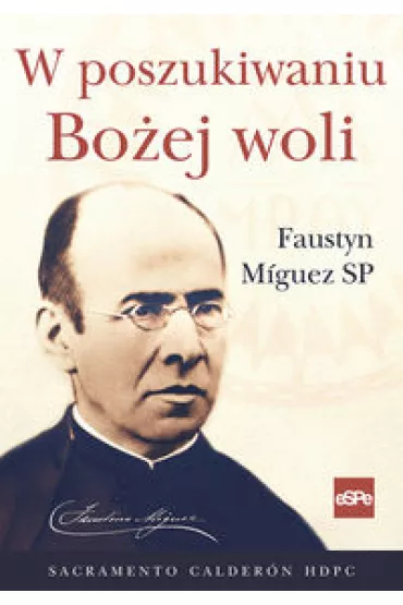 W poszukiwaniu Bo�ej woli - Sacramento Calderon