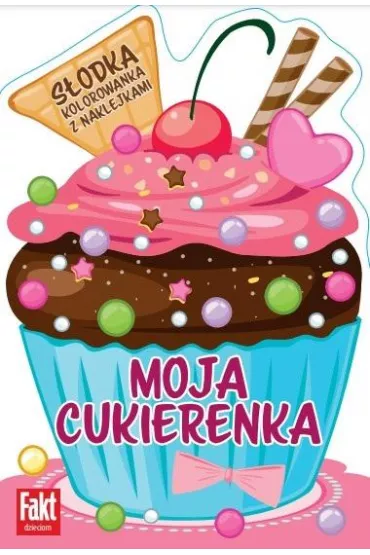 Moja cukierenka. S�odka kolorowanka z naklejkami