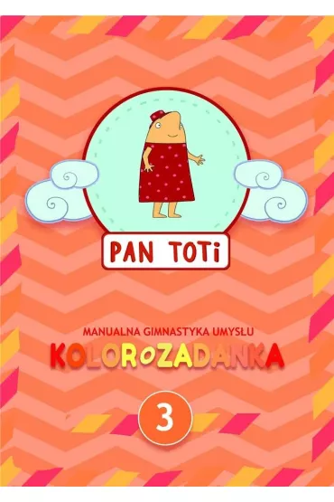 Pan Toti 3. Kolorozadanka - Sorn Gara