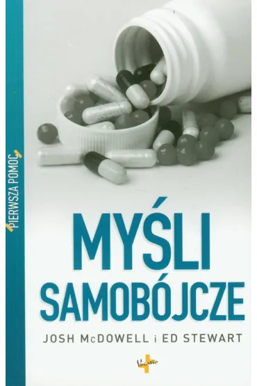 Pierwsza pomoc. My�li samob�jcze - Josh McDowell, Stewart Ed