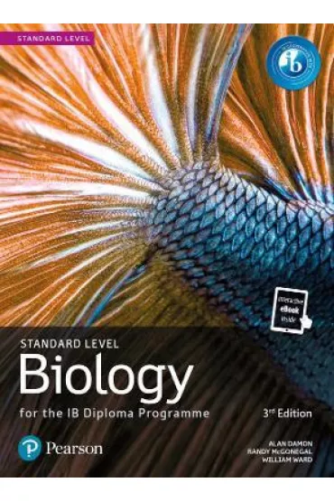 Pearson Biology for the IB Diploma. Standard Level - Damon Alan, Randy McGonegal, Ward William