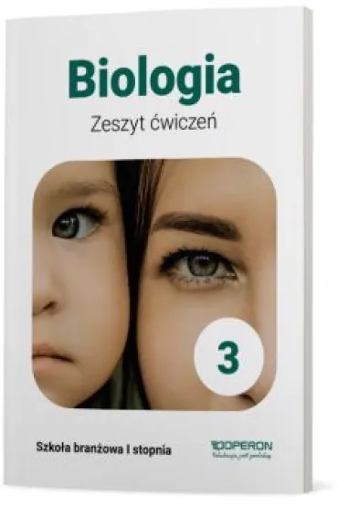 Biologia 3. Zeszyt �wicze�. Szko�a bran�owa I stopnia - Beata Jakubik, Renata Szyma�ska