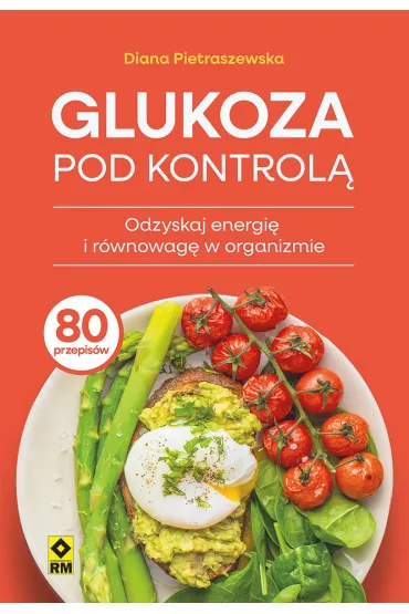 Glukoza pod kontrol� - Diana Pietraszewska