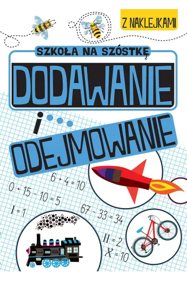 Szko�a na sz�stk�. Dodawanie i odejmowanie
