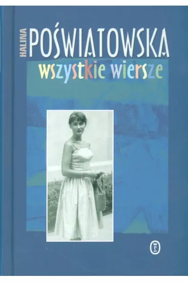 Wszystkie wiersze - Halina Po�wiatowska