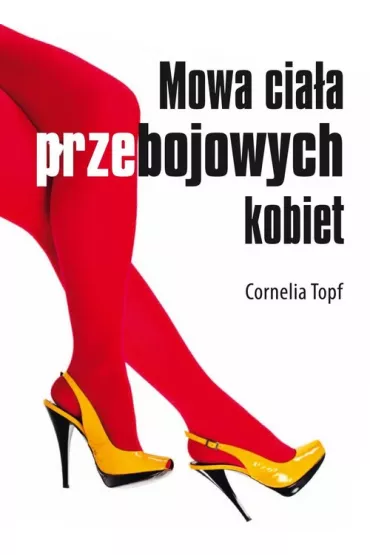 Mowa ciaa przebojowych kobiet - Cornelia Topf
