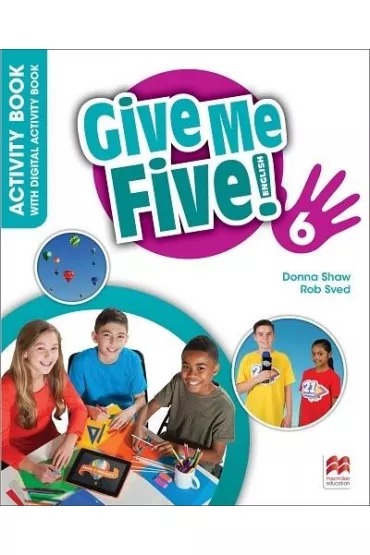 Give Me Five! 6. Activity Book with Digital Activity Book - Donna Shaw, Rob Sved