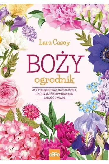 Bo�y ogrodnik - Lara Casey