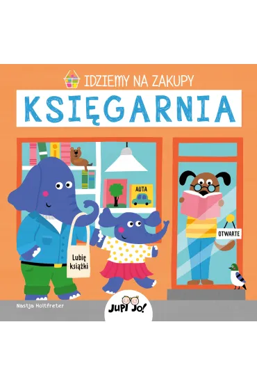Idziemy na zakupy. Ksi�garnia - Nastja Holtfreter