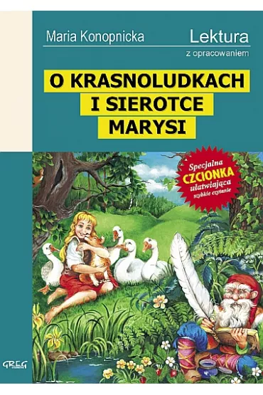 O Krasnoludkach i sierotce Marysi - Maria Konopnicka