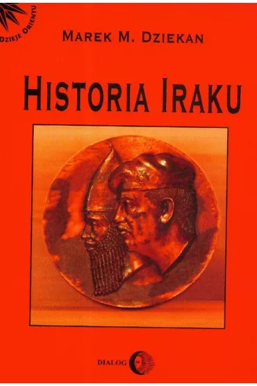 Historia Iraku - Marek Dziekan, Marek M Dziekan