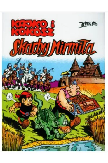 Kajko i Kokosz. Skarby Mirmi�a - Janusz Christa