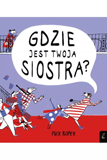 Gdzie jest twoja siostra? - Puck Koper