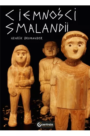Ciemno�ci Smalandii - Henrik Bromander