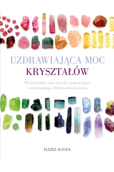 Uzdrawiaj�ca moc kryszta��w - Raven Hazel