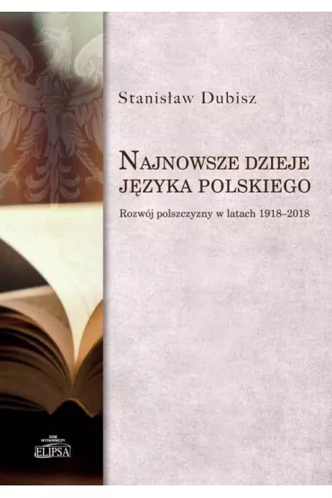 Najnowsze dzieje j�zyka polskiego - Stanis�aw Dubisz