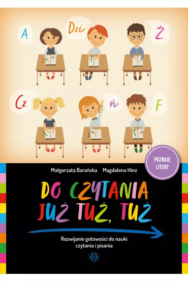 Do czytania ju� tu� tu� Rozwijanie gotowo�ci do nauki czytania i pisania - Magdalena Hinz, Ma�gorzata Bara�ska