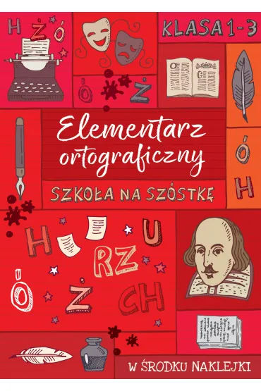 Szko�a na sz�stk�. Elementarz ortograficzny