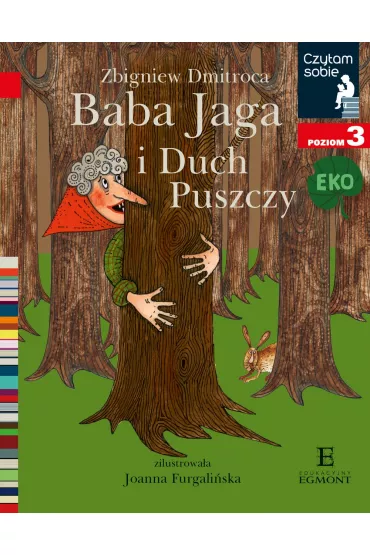 Czytam sobie Eko. Baba Jaga i Duch Puszczy. Poziom 3 - Zbigniew Dmitroca