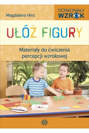 U�� figury. Materia�y do �wiczenia percepcji wzrokowej - Magdalena Hinz