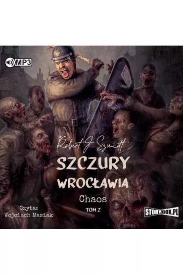 Audiobook Chaos. Szczury Wroc�awia. Tom 1. Cz�� 2 CD - Robert J. Szmidt