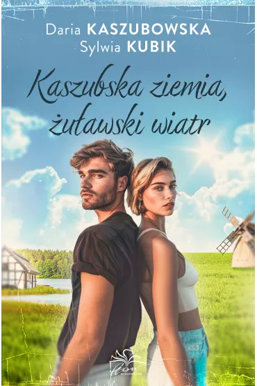 Kaszubska ziemia, �u�awski wiatr - Sylwia Kubik, Daria Kaszubowska