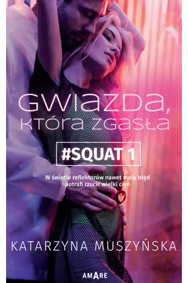 Gwiazda, kt�ra zgas�a - Katarzyna Muszy�ska
