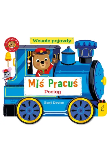 Mi� Pracu�. Weso�e pojazdy. Poci�g - Benji  Davies