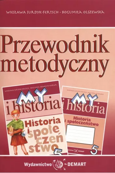Przewodnik metodyczny Historia kl.V Szko�a Podstawowa - Bogumi�a Olszewska, Wies�awa Surdyk-Fertsch