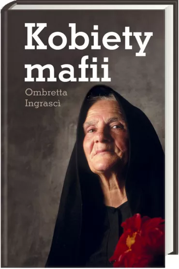 Kobiety mafii - Ingrasci Ombretta