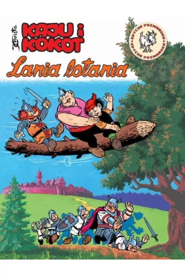 KAJKO I KOKOSZ Kaju i Kokot. Lania lotania. Wydanie w gwarze poznaskiej - Janusz Christa