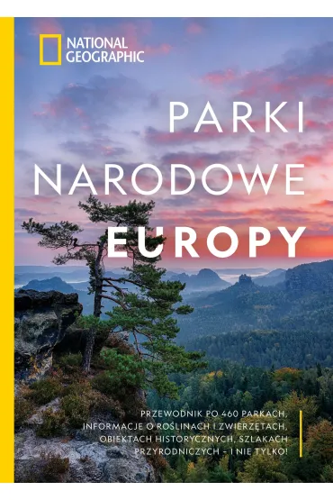 National Geographic. Parki narodowe Europy - Justin  Kavanagh