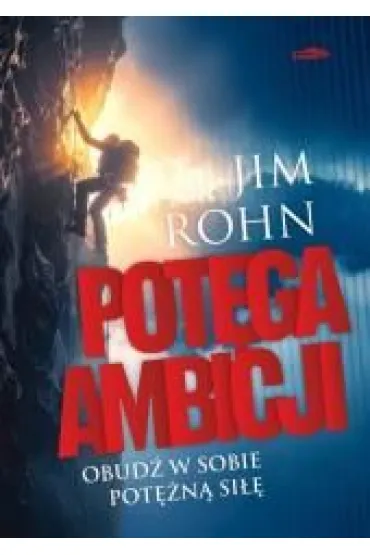Pot�ga ambicji w.2 - Jim Rohn