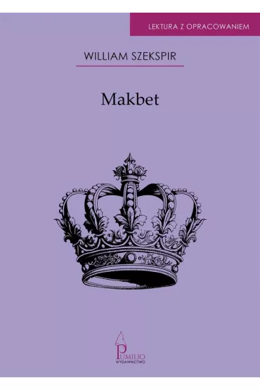 Makbet. Lektura z opracowaniem - William Shakespeare