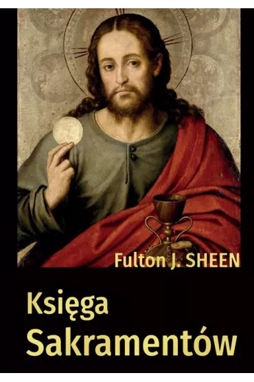 Ksi�ga Sakrament�w - Fulton J. Sheen