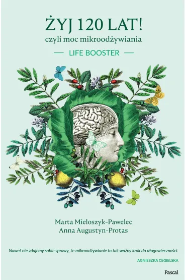 �yj 120 lat czyli moc mikrood�ywiania life booster