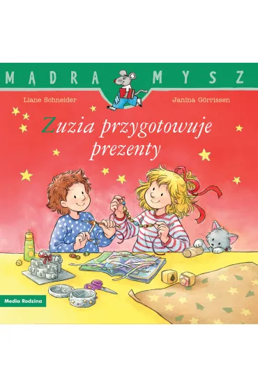 M�dra mysz - Zuzia. Zuzia przygotowuje prezenty - Liane Schneider