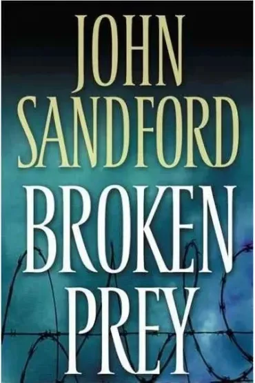 Broken Prey - Sandford John