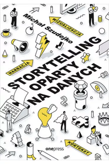 Storytelling oparty na danych - Micha� Szudejko