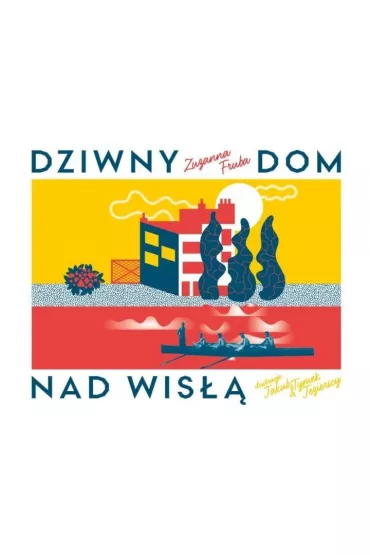 Dziwny dom nad Wis�� - Hanna Faryna-Paszkiewicz, Zuzanna Fruba