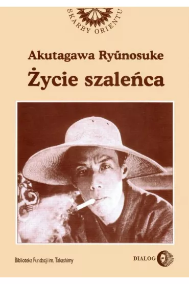 �ycie szale�ca - Ryunosuke Akutagawa