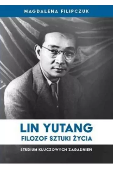 Lin Yutang - filozof sztuki �ycia