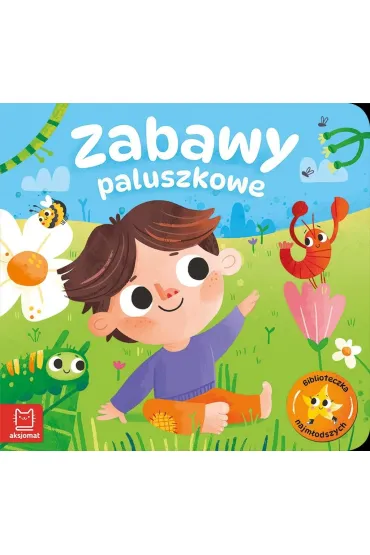 Zabawy paluszkowe. Biblioteczka najm�odszych - Agata Kaczy�ska