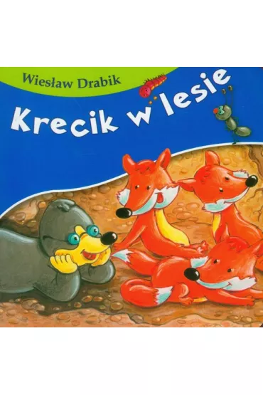 Krecik w lesie - Wies�aw Drabik