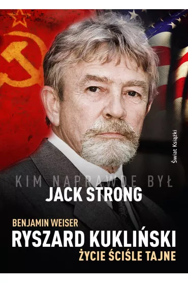 Ryszard Kukli�ski. �ycie �ci�le tajne - Benjamin Weiser